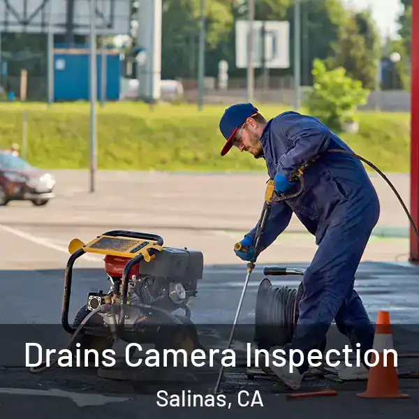  Drains Camera Inspection Salinas, CA