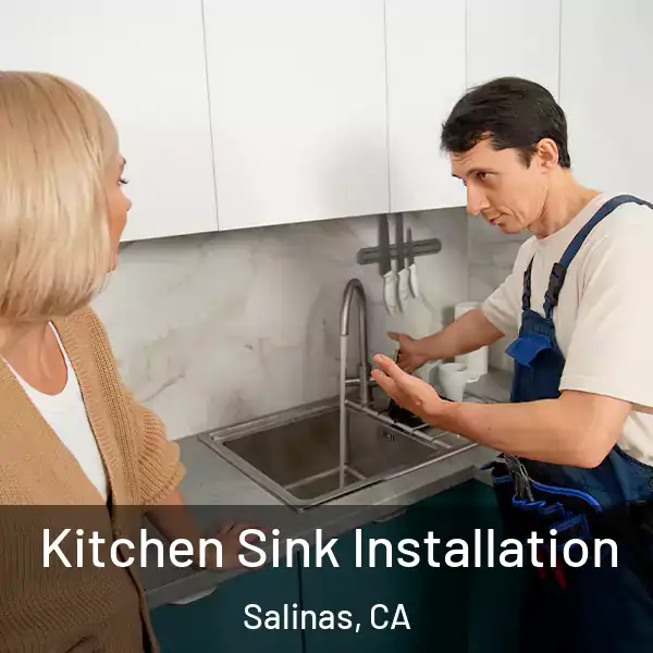  Kitchen Sink Installation Salinas, CA