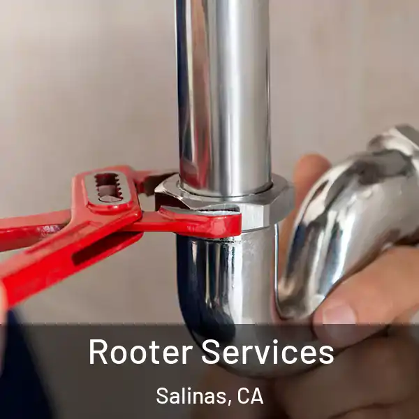  Rooter Services Salinas, CA