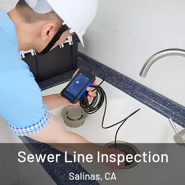  Sewer Line Inspection Salinas, CA