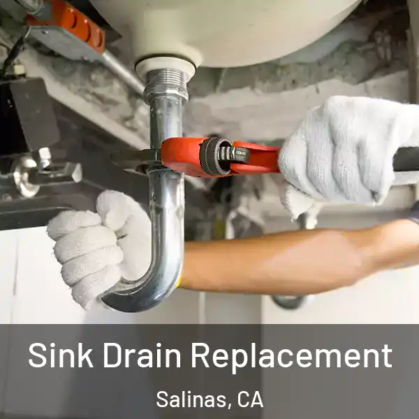  Sink Drain Replacement Salinas, CA