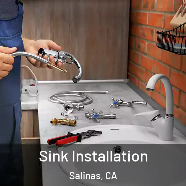  Sink Installation Salinas, CA