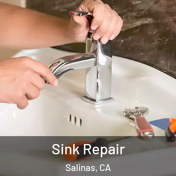  Sink Repair Salinas, CA