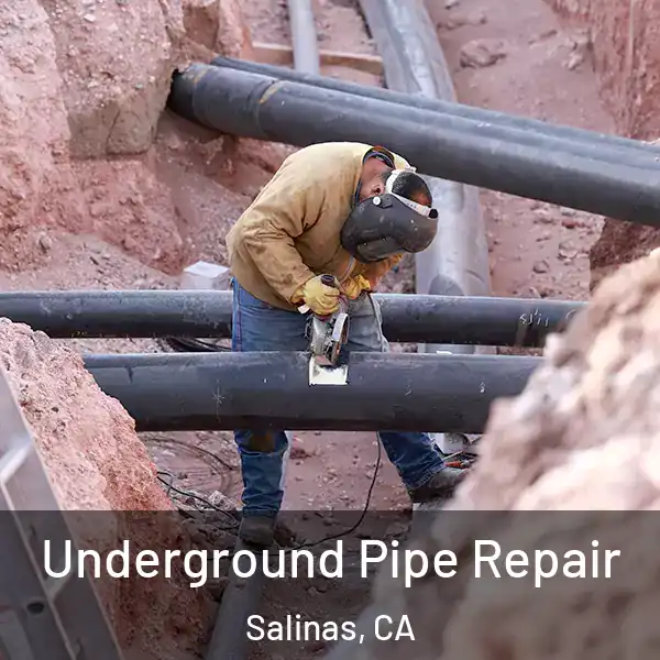  Underground Pipe Repair Salinas, CA
